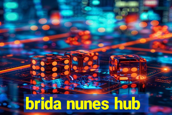 brida nunes hub